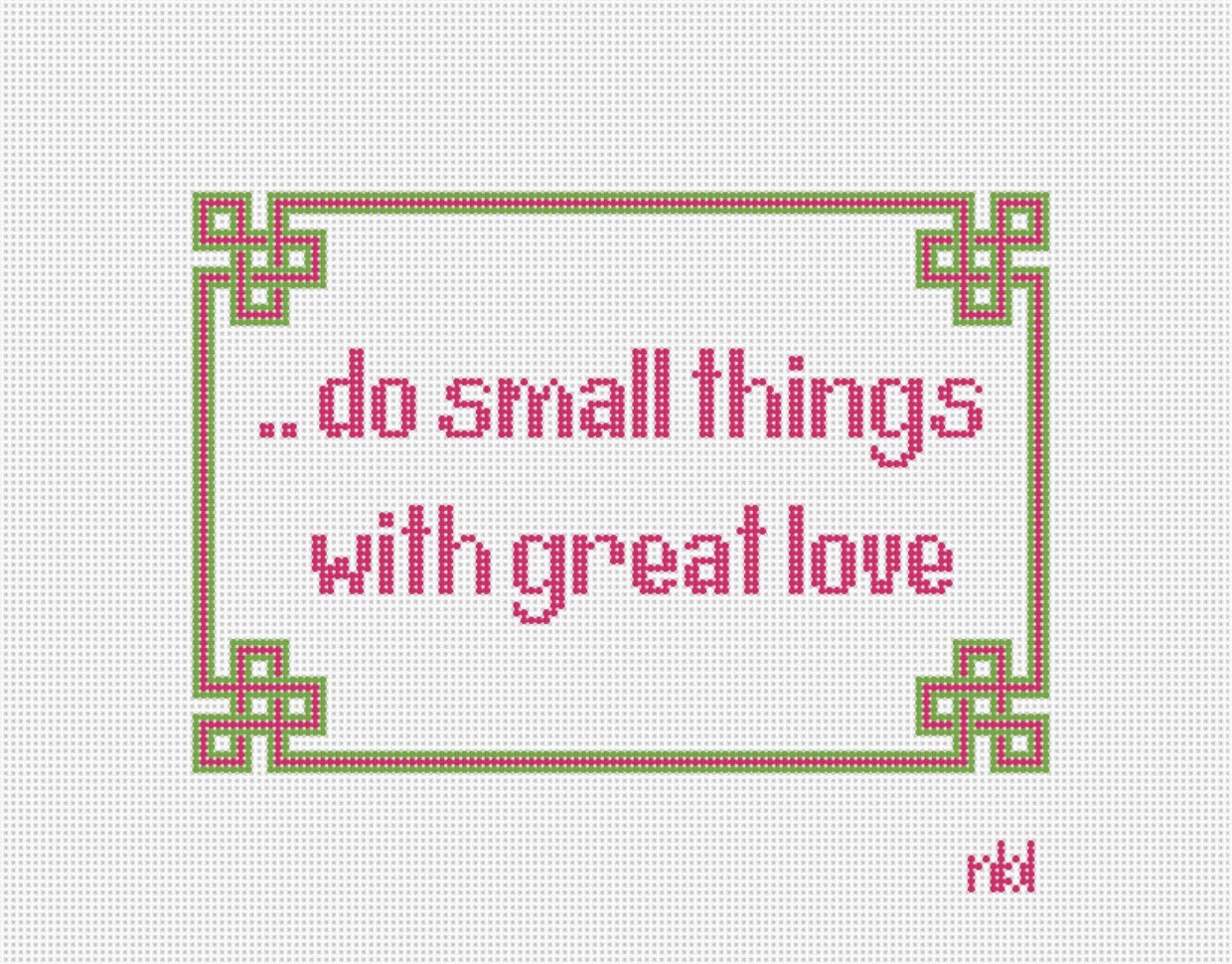 Do Small Things with Love Needlepoint Canvas - Needlepoint by Laura