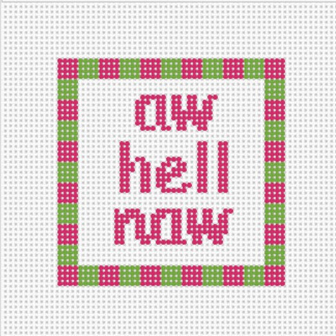 Aw Hell Nah - Needlepoint by Laura