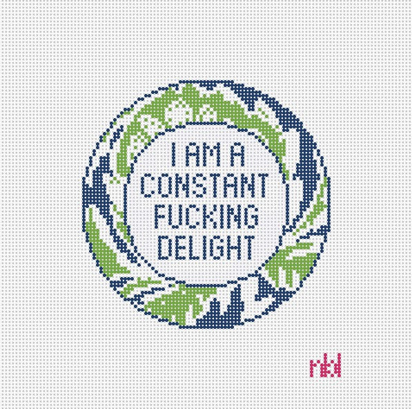 I am a constant fucking delight 4 inch round - Needlepoint by Laura