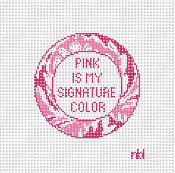 Pink is my signature color 4 inch round - Needlepoint by Laura